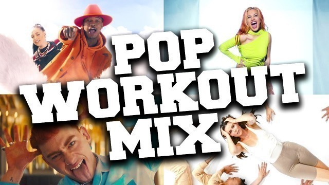 'Pop Workout Music 2021 Mix 