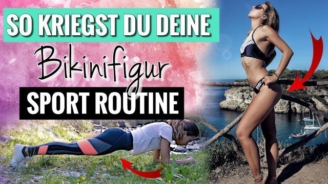 'MEINE FITNESS ROUTINE | 100% Erfolg für deine Bikini Figur! | #erstewahl2017'