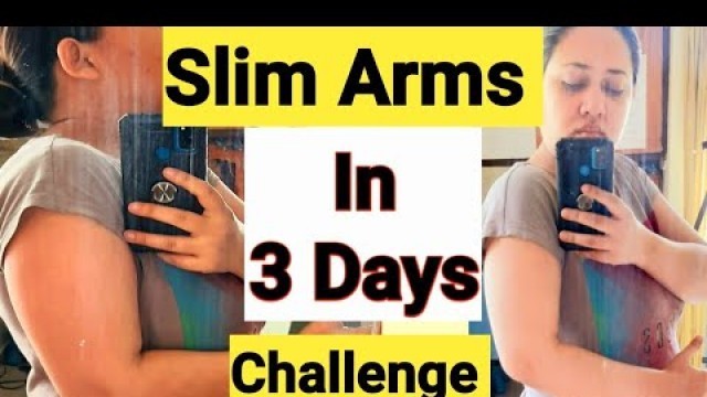 '3 DAYS SLIM ARMS CHALLENGE| GET RID OF FLABBY ARMS FAST| LOSE ARM FAT FAST IN JUST 3 DAYS| FAT LOSS