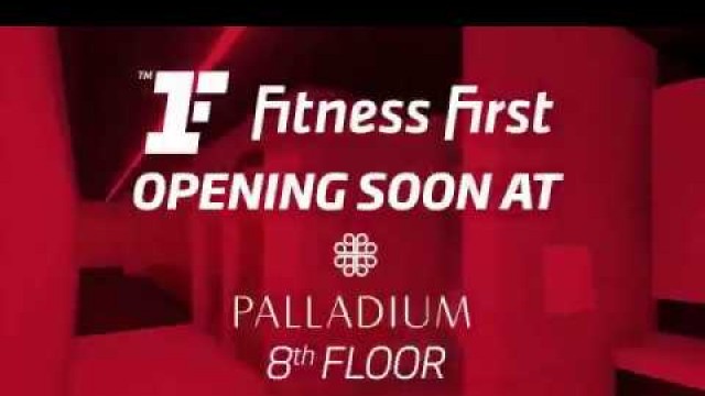 'Sneak Peek- Fitness First, Palladium Mumbai'