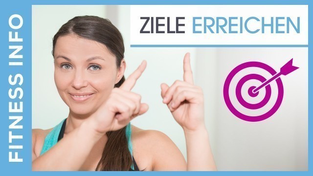 'FITNESS TIPPS #2- Wie erreiche ich meine Ziele?'