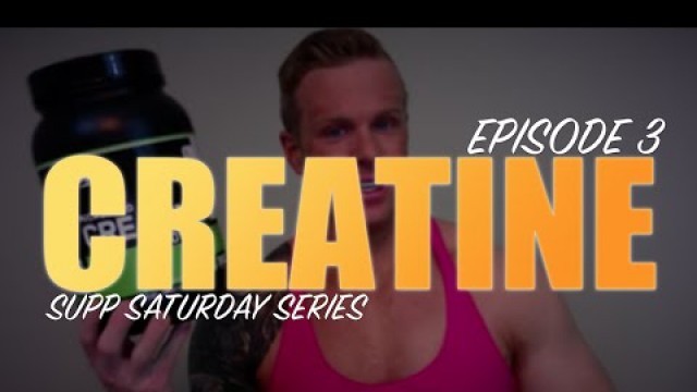 'HOW TO USE CREATINE | EPISODE #3 SUPPLEMENT SATURDAY'