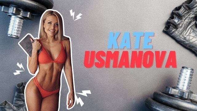 'Kate Usmanova | Sexiest Female Fitness Model'