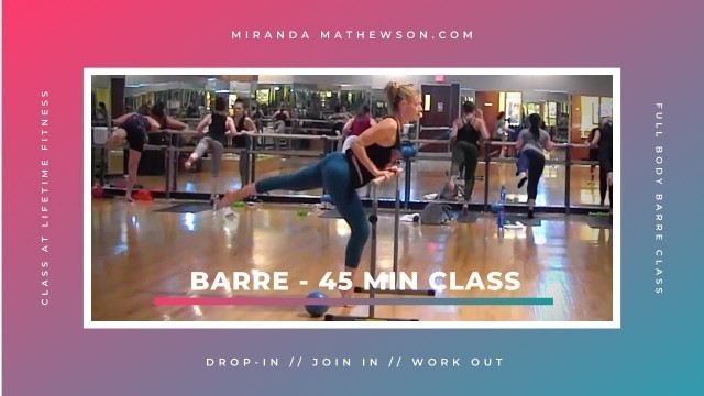 'FULL LENGTH FITNESS CLASS - Barre Fusion - 45 Minute Workout'