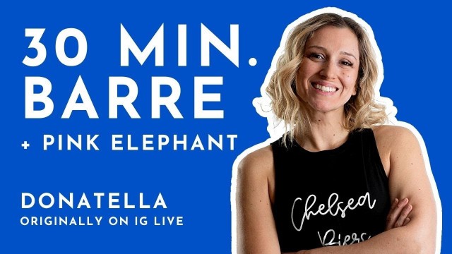 '30 Min. Barre Workout + Pink Elephant Cocktail Recipe with Donatella Fino'