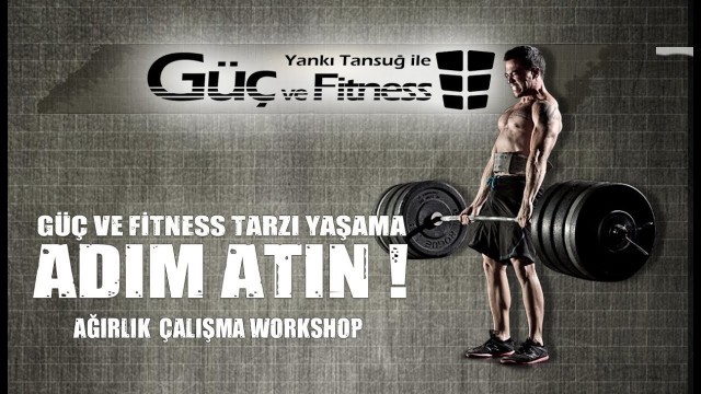 'Güç ve Fitness - Ağırlık Çalışma Workshop'