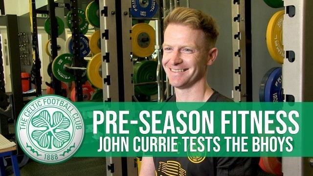 'Celtic Fitness Coach explains importance of Pre-season!'