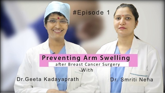 'Prevent swollen arm post Breast Cancer Surgery | Exercise | Lymphedema | Dr. Geeta | Dr. Smriti Neha'