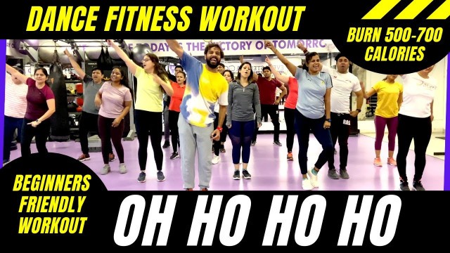 'Oh Ho Ho Ho Dance Workout Choreography 