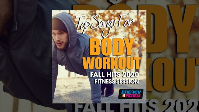 'E4F - Top Songs For Body Workout Fall Hits 2020 Fitness Session - Fitness & Music 2020'