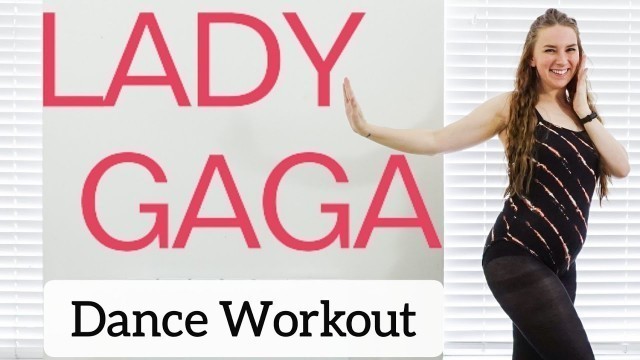 'LADY GAGA DANCE WORKOUT || Cardio/Dance Workout to Lady Gaga songs! || Intens!!!'