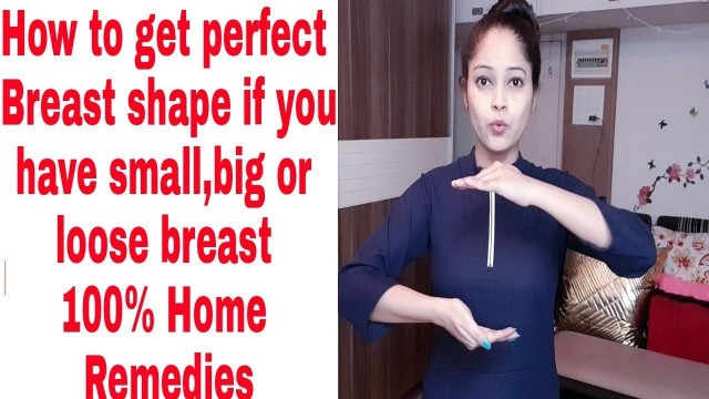 'Breast को सही shape मे कैसे लाए बडे, छोटे, loose breast को सुडौल बनाए Naturally at home|Be Natural'