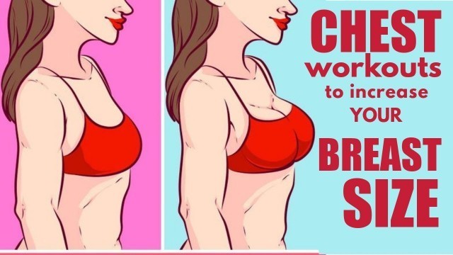 'Chest Workouts To Increase Your Breast Size Naturally'