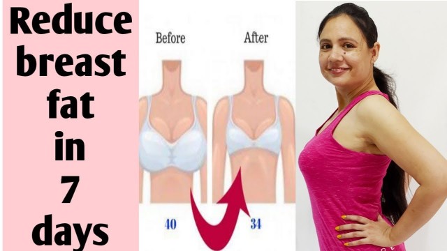 'Reduce breast fat in 7 days ll Breast fat exercises ll Easy exercises to reduce breast fat'