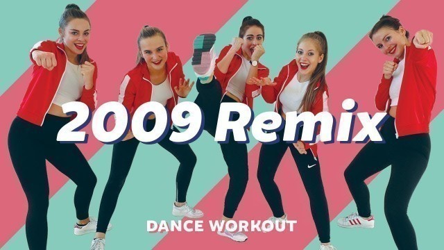 'DANCE WORKOUT REMIX - Songs 2009 | Easy Fitness Dance | Choreography'