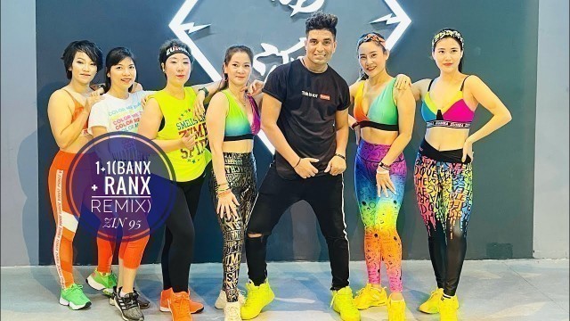 '1 +1(Banx + Ranx Remix)| Zumba Fitness|  95 EARLY RELEASE (LIVE)SONG'