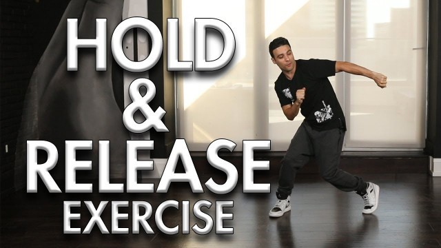 'Hold & Release Exercise (Hip Hop Dance Moves Tutorial) Mihran Kirakosian'