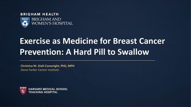 'Exercise as Medicine for Breast Cancer Prevention - Christina M. Dieli-Conwright, PhD, MPH'