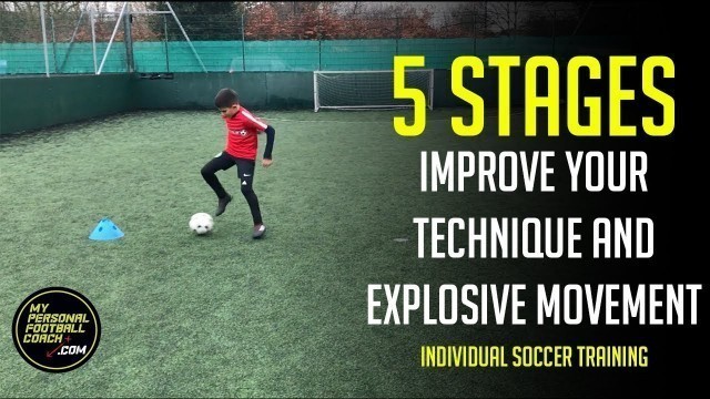 'Soccer Training - Improve Your Soccer Technique and Explosive Movement'