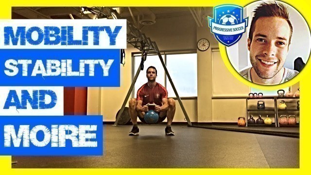 'Soccer Training Mobility / Stability (Pre Gym Warm Up and More)'