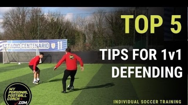 'Soccer Training - Top 5 tips for 1v1 defending'