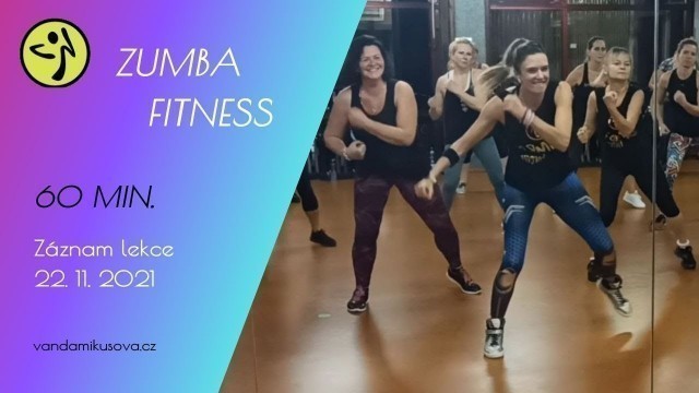 'Lekce Zumba fitness (60 min.) - záznam 22. 11. 2021'