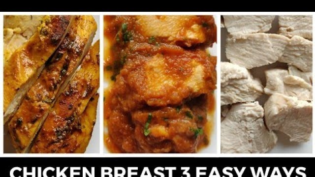 '3 EASY CHICKEN BREAST RECIPES !! 