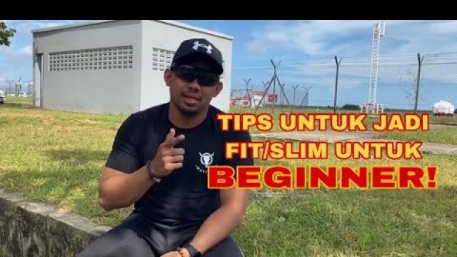 '5 TIPS UNTUK JADI FIT/SLIM BAGI BEGINNER!'