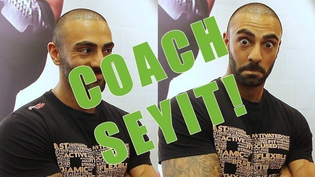 'Fitness Coach SEYIT ALI : \"NO EXCUSES\"'