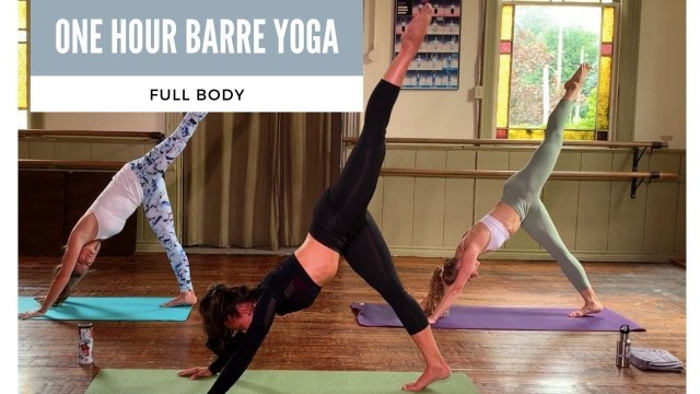 'ONE HOUR BARRE YOGA:  At home No equipment'