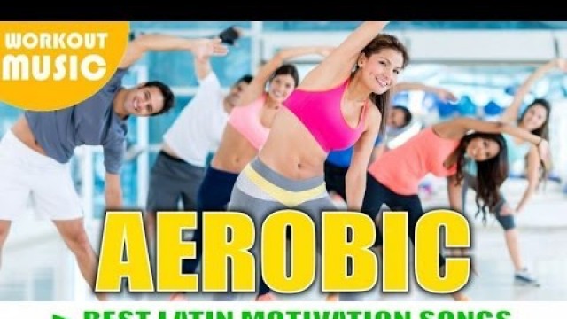 'AEROBIC HIT MIX MOTIVATION ► 1H BEST AEROBIC MOTIVATION SONGS'