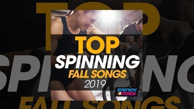 'E4F - Top Spinning Fall Songs 2019 - Fitness & Music 2019'