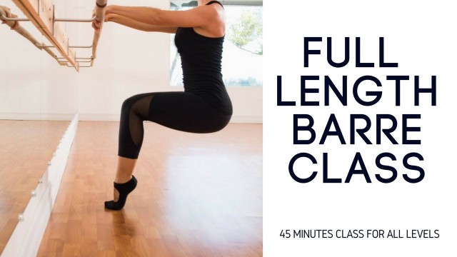 'FREE - Full Length Barre Class'