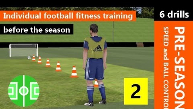 'Individual fitness football training before the season #2 | soccer training speed and ball control'