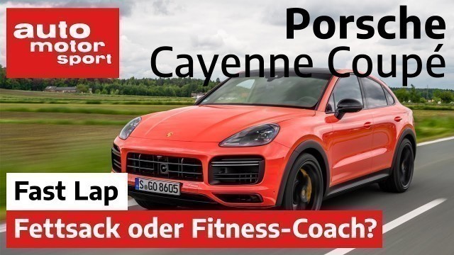 'Porsche Cayenne Turbo Coupé: Fettsack oder Fitness-Coach? - Fast Lap | auto motor und sport'