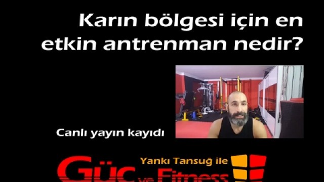 'Karın bölgesi için en etkin antrenman nedir?'