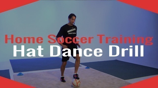 'Home Soccer Training - Hat Dance Drill - Renegade Soccer Training'