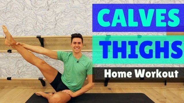 'How to SLIM your CALVES and THIGHS workout'