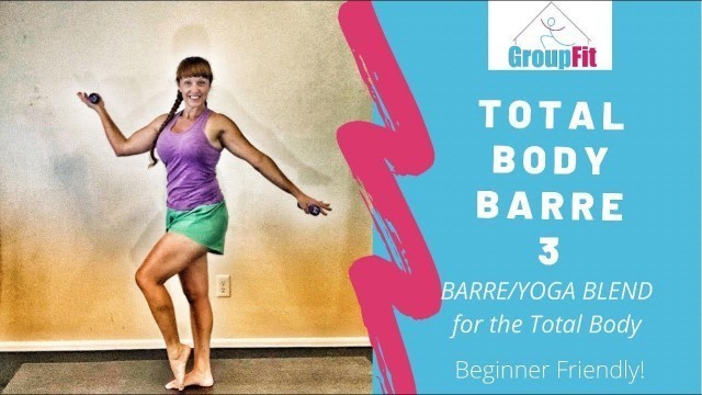 'TOTAL BODY BARRE 3 - Barre/Yoga Blend for a Total Body Workout'