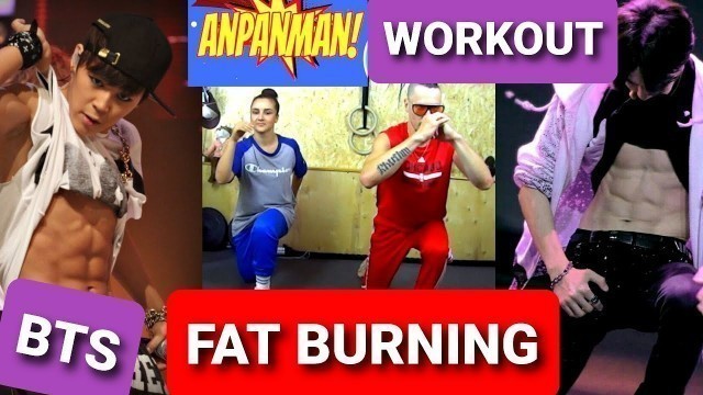 'BTS ANPANMAN Workout by fitness coach ! FULL BODY ROUTINE For Intense FAT BURNING! + Bonus trick !)'