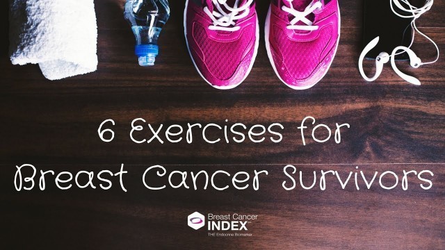 '6 Exercises for Breast Cancer Survivors'