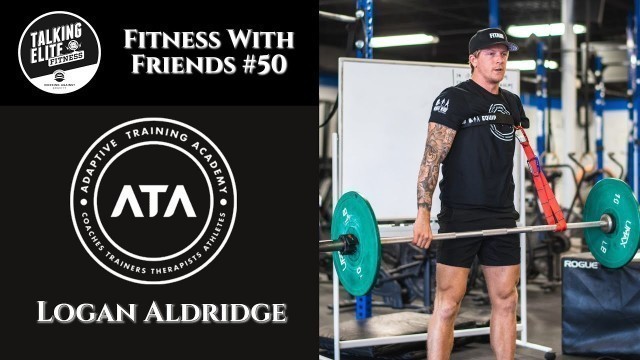 'Fitness with Friends #50 - Logan Aldridge'