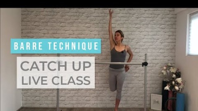 'Barre Technique Catch Up Live Class | Sleek Ballet Fitness'