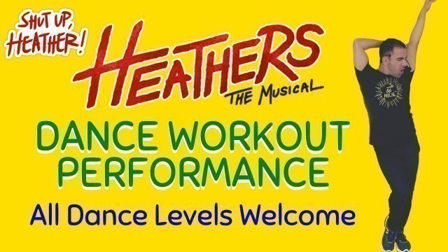 'HEATHER\'S, THE MUSICAL Dance Workout!'