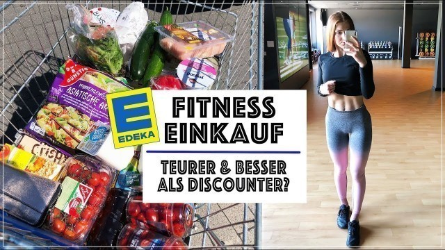 'FITNESS EINKAUF BEI EDEKA 