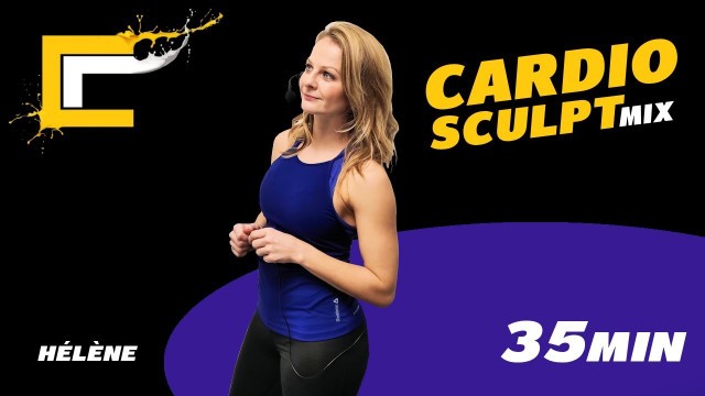 'CARDIO SCULPT MIX, s\'affiner et se tonifier en 35 min !'