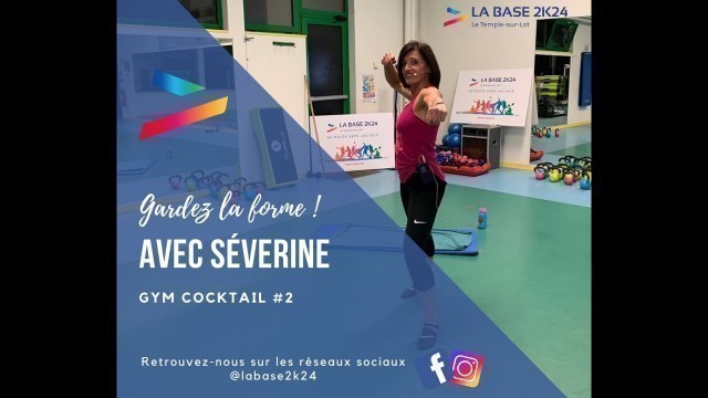 'Gardez la forme avec Séverine ! Gym Cocktail #2 - La Base 2K24'