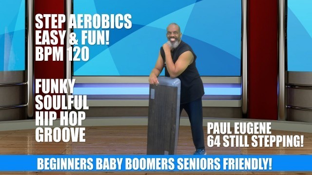 'Step Aerobics Easy & Fun Full Version | 120 BPM | Hip Hop Funk Soul | Beginner Baby Boomer Friendly'