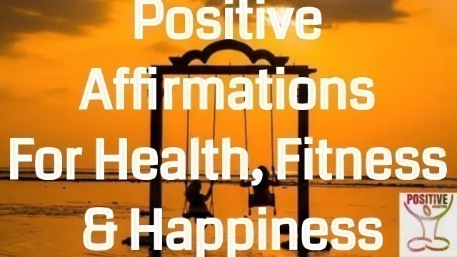 'Positive Affirmations for Health, Fitness, And Happiness - Fitness, Crossfit, Running, Yoga, Health'