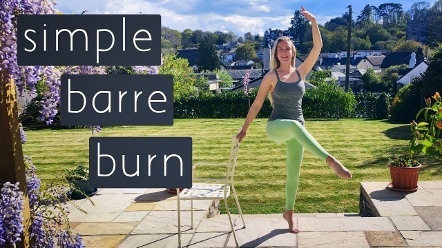 'SIMPLE AND EASY TO FOLLOW BARRE WORKOUT | Work Your Whole Body Barre Class [15 MINS]'